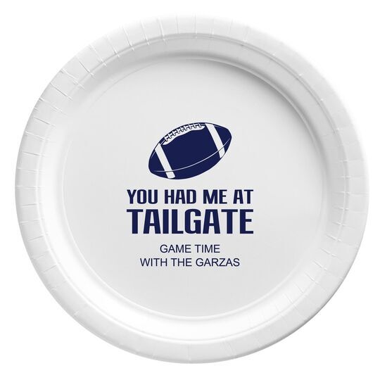You Had Me At Tailgate Paper Plates